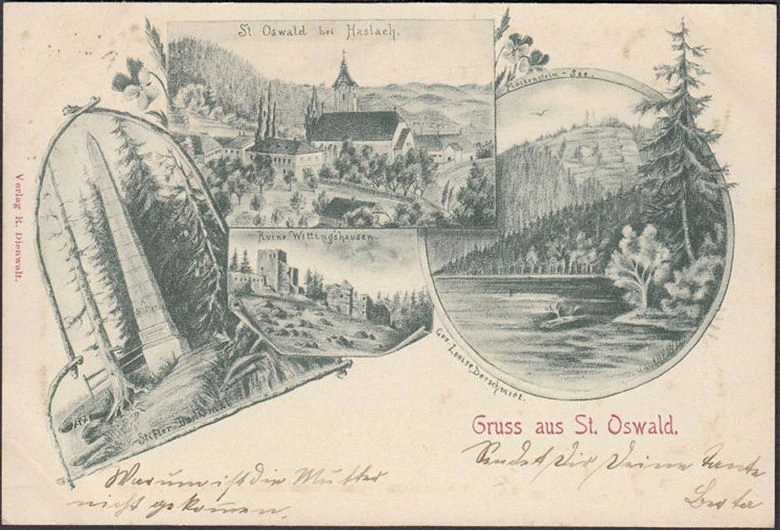 AK Gruss aus St. Oswald, bei Haslach, Ruine Wettingshausen, Plöckenstein See, gelaufen 1898