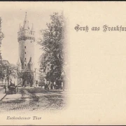 AK Gruss aus Frankfurt a. Main, Eschenheimer Thor, ungelaufen-datiert 1899