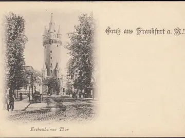 AK Gruss aus Frankfurt a. Main, Eschenheimer Thor, ungelaufen-datiert 1899