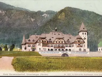 AK Unterbergen, Hotel Karawankenhof, gelaufen 1909